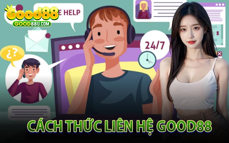 Cách Thức Liên Hệ Good88