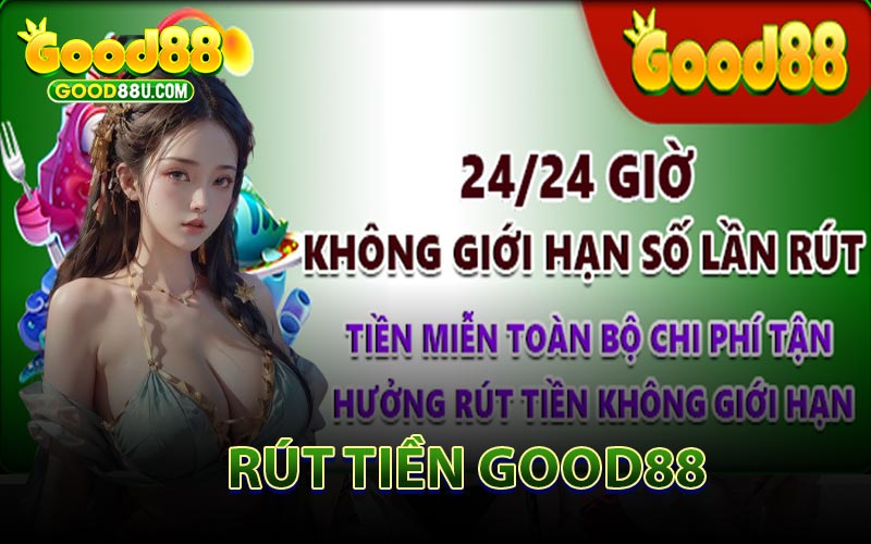 Rút Tiền Good88